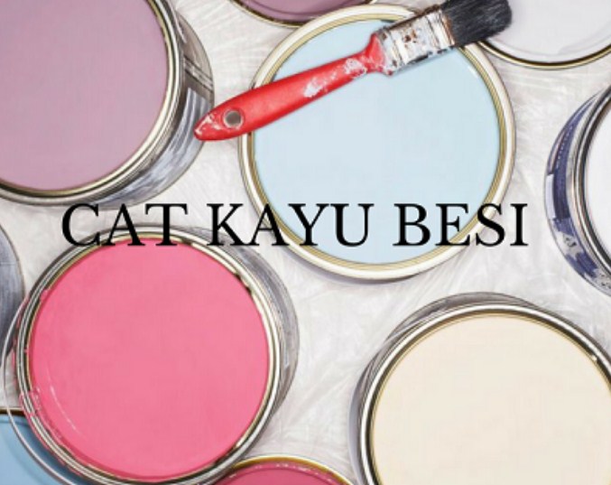Cat Kayu Dan Besi